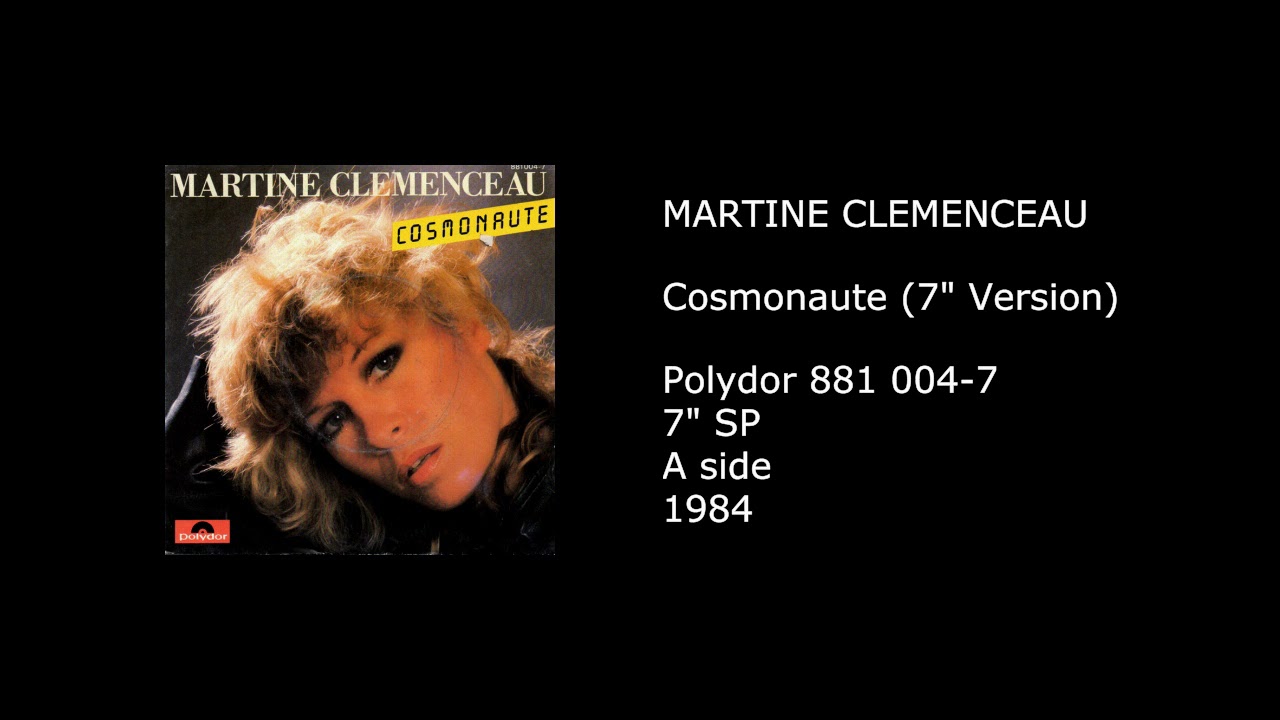MARTINE CLEMENCEAU - Cosmonaute (7'' Version) - 1984