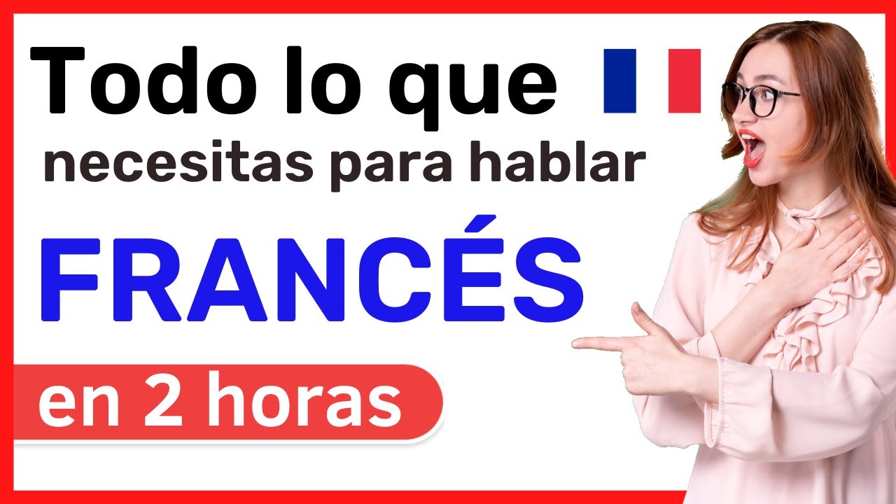 APRENDER FRANCÉS DESDE CERO FÁCIL Y RÁPIDO | Curso completo de francés para PRINCIPIANTES-Revisión 7