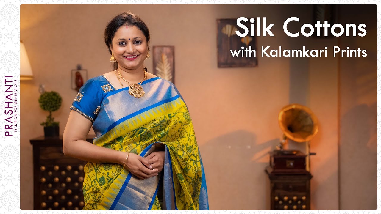 Silk Cottons with Kalamkari Prints by Prashanti | 11 April 2022