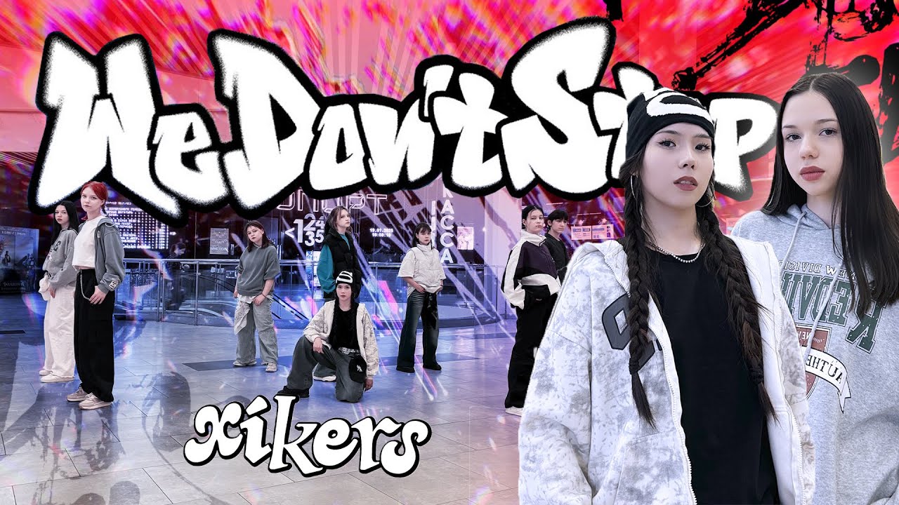 [KPOP IN PUBLIC] XIKERS (싸이커스) - 'WE DON'T STOP' dance cover by SUNZ BABY