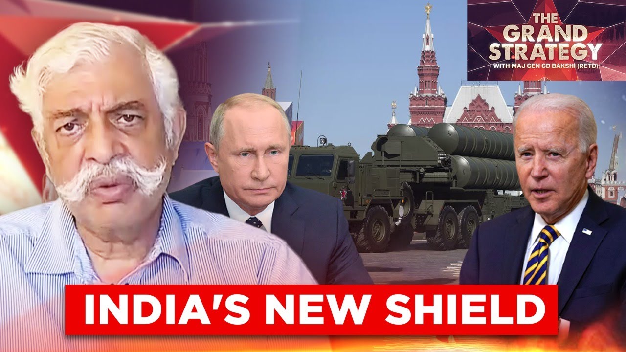 Why India's S-400 Missiles Scare China, Pakistan & Even The U.S? | The Grand Strategy With GD Bakshi