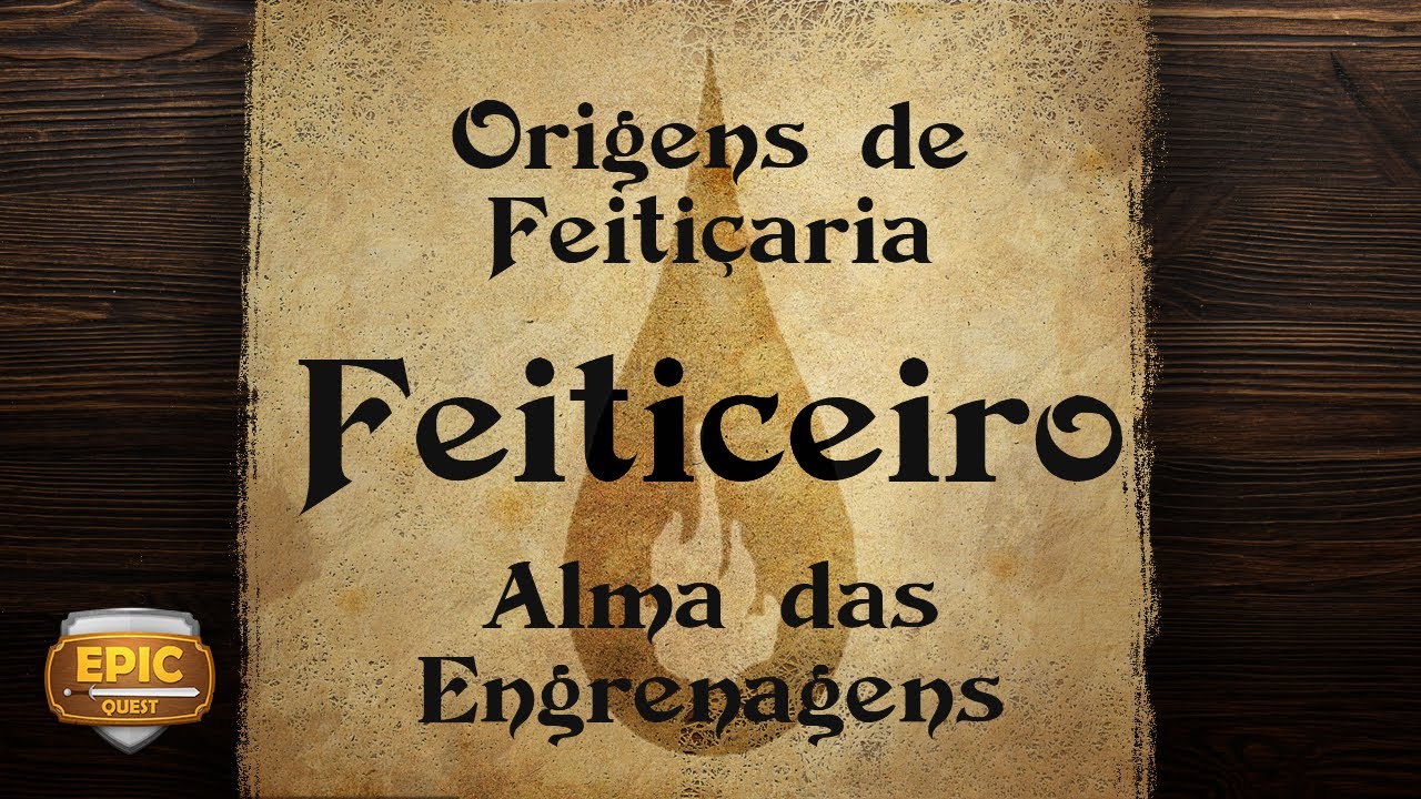 EQ238 - Feiticeiro - Alma das Engrenagens