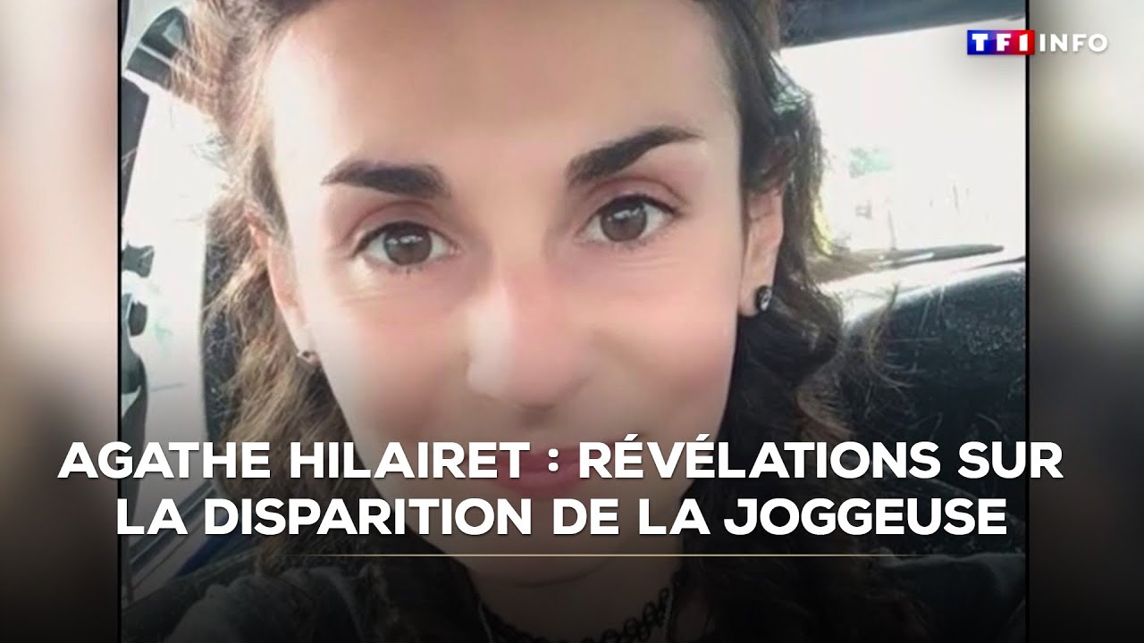 Agathe Hilairet : révélations sur la disparition de la joggeuse｜TF1 INFO