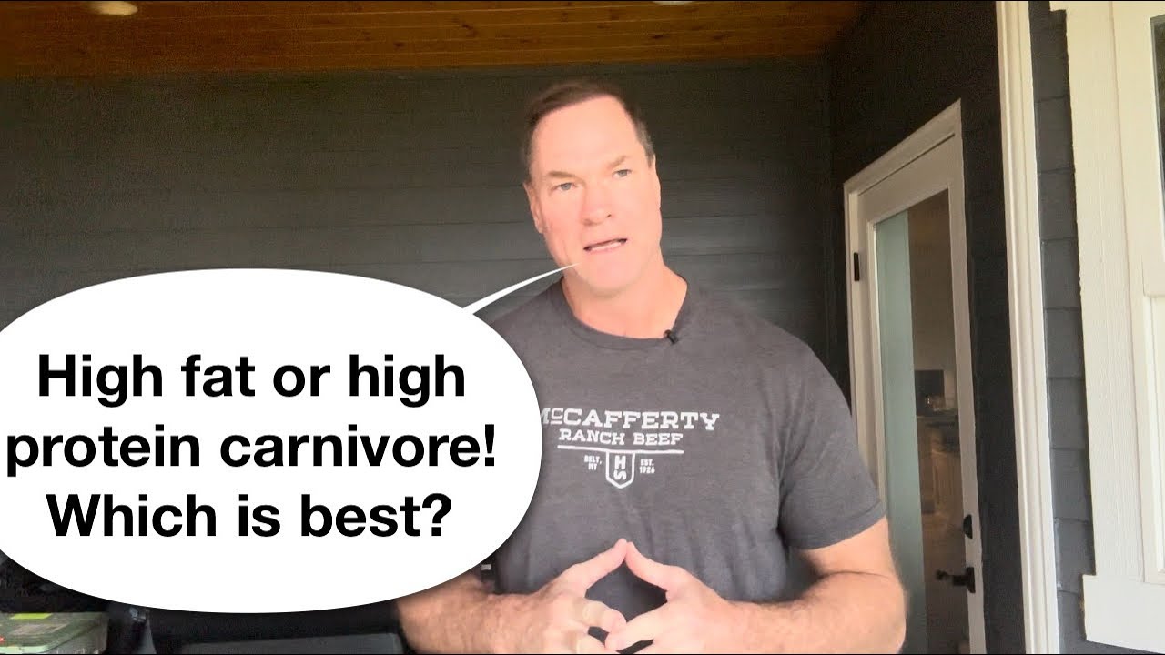 High fat or high protein, which is best for carnivore??