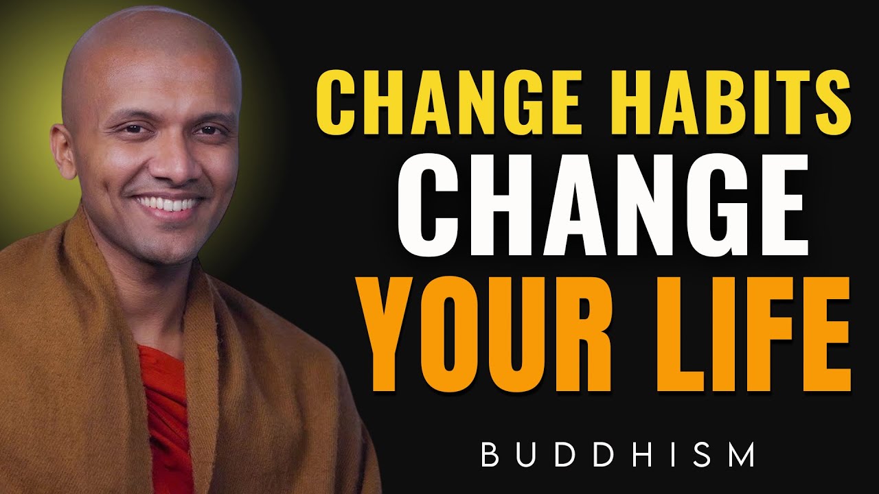 Change Your Habits, Change Your Life | Buddhist Wisdom for Perfect Life