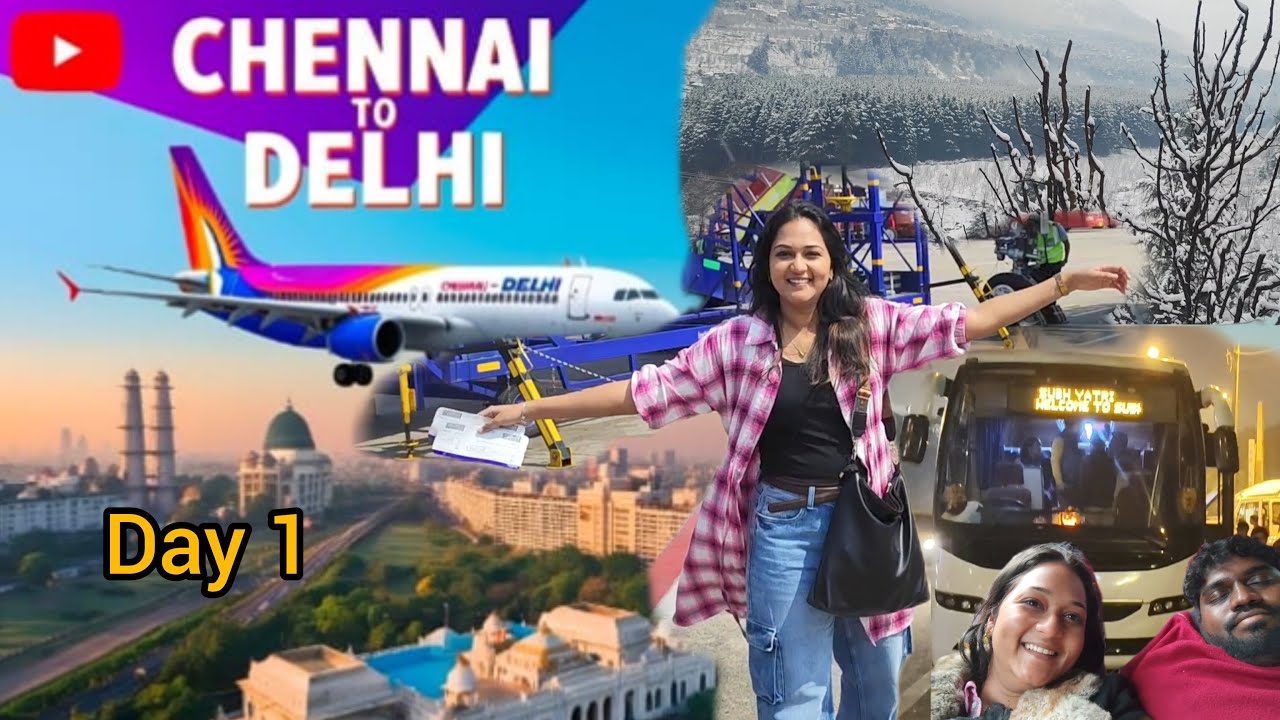 Chennai to Delhi ✈️ to Manali 🚌|Day 1 Detailed Vlog தமிழ்