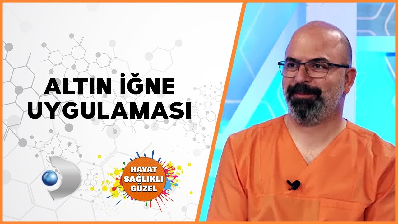 Altın İğne Uygulaması | Dr. Mevlüt Dağ | Hayat Sağlıklı Güzel