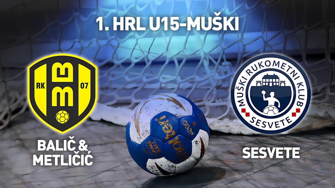 RK BM 07 vs MRK Sesvete | 1. HRL U15-Muški (Završnica - Skupina A)