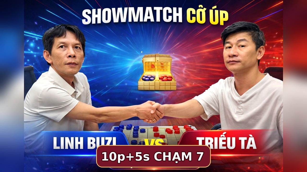 [LIVE] Showmatch Up: Triều Tà vs Linh Buzi – Cờ phân tiên 10p+5s chạm 7