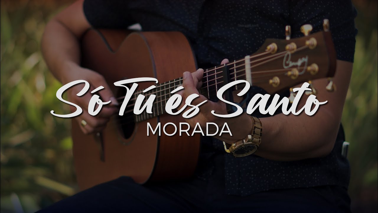 SÓ TU ÉS SANTO / UMA COISA | MORADA (no VIOLÃO) Fingerstyle