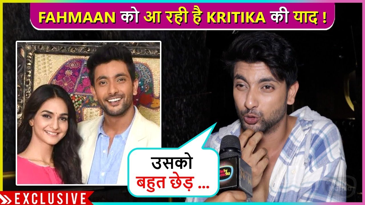 Bahut Pareshaan..Fahmaan Khan Is Missing Co-Star Kritika Singh, Reacts On Dharampatni Going Off-Air