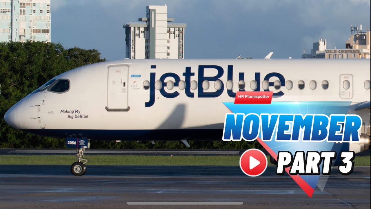 TJSJ SPOTTING WINTER SEASON PART 3 JetBlue A220 and B747 and More.