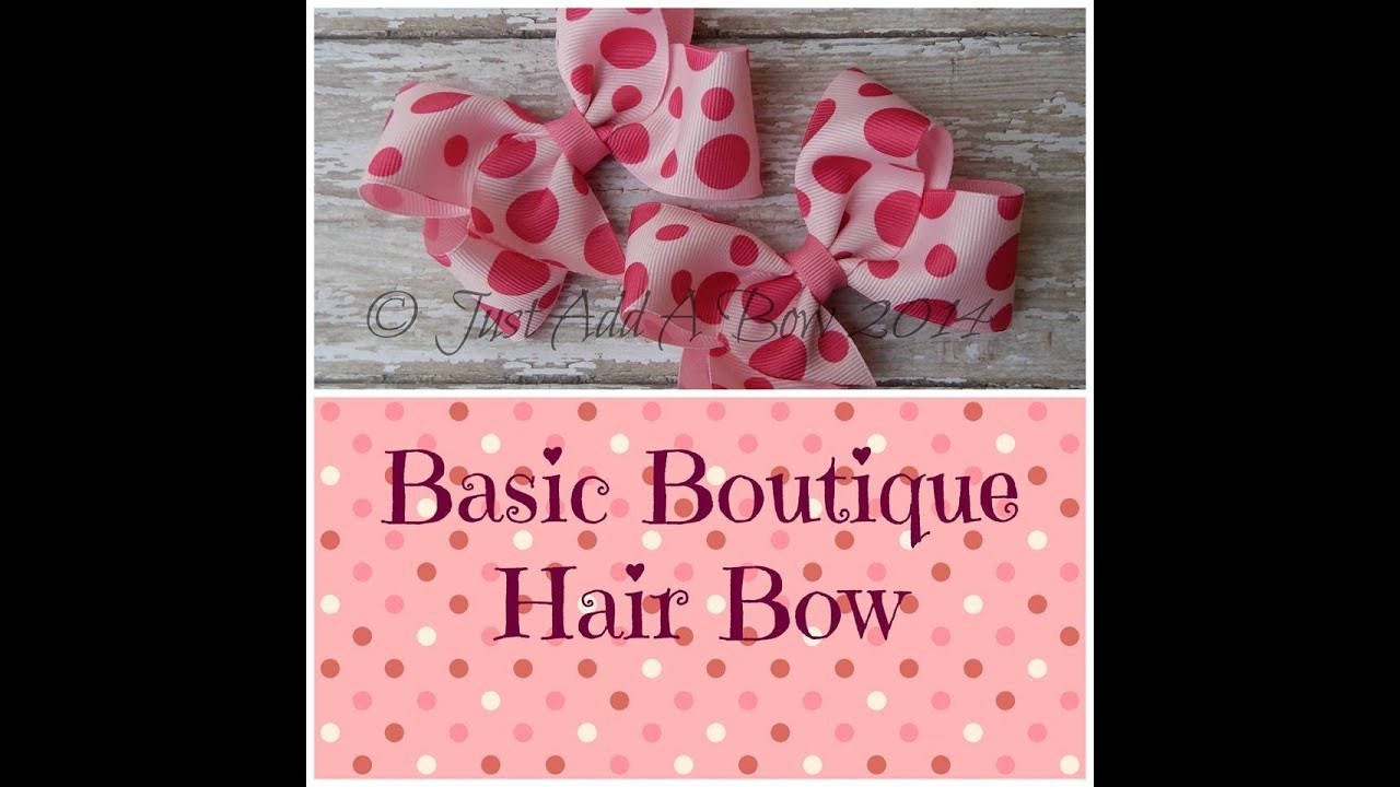 HOW TO: Make A Basic Boutique Bow Tutorial by Just Add A Bow
