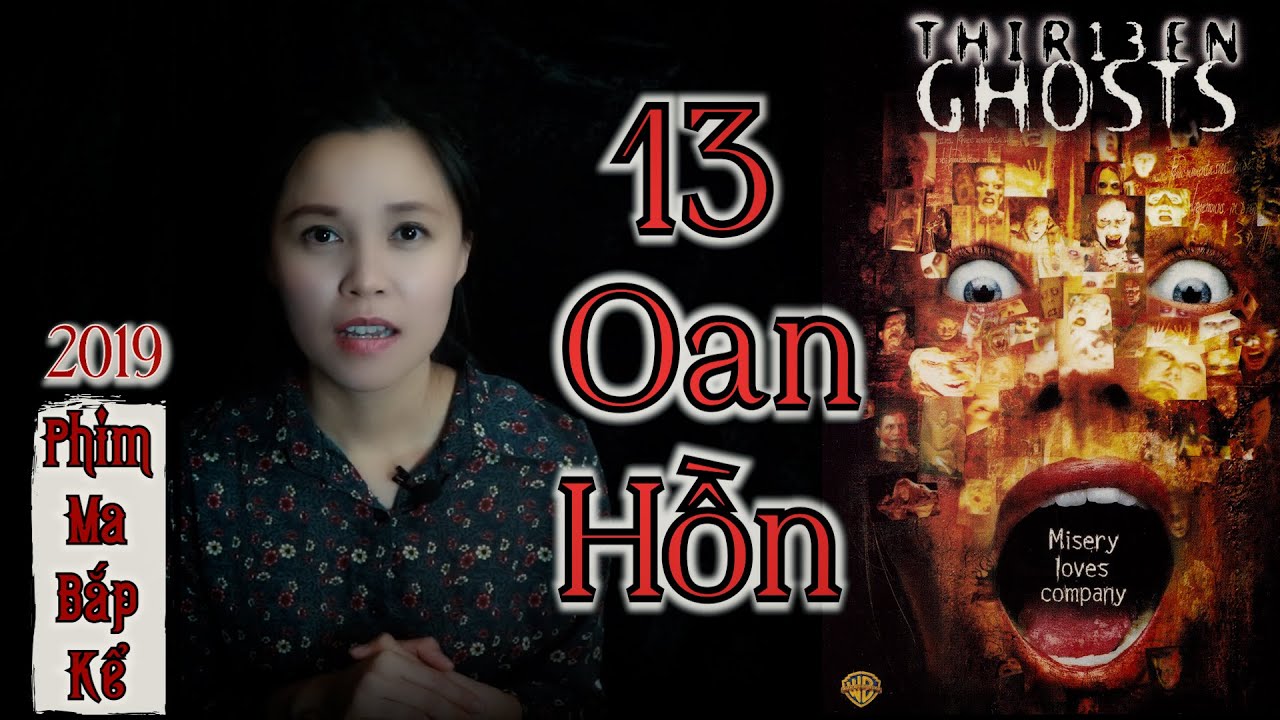 13 Oan Hồn Quỷ Dữ II 12 Oan Hồn Của 12 Cung Hoàng Đạo Và Bí Ẩn Oan Hồn Thứ 13 II Phim Ma Bắp Kể 2019
