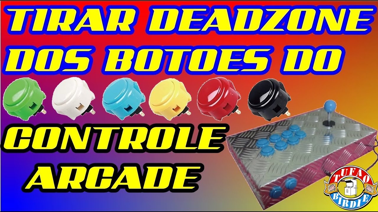 COMO TIRAR A DEADZONE DOS BOTOES DO CONTROLE ARCADE PARA MELHORAR O TEMPO DE RESPOSTA
