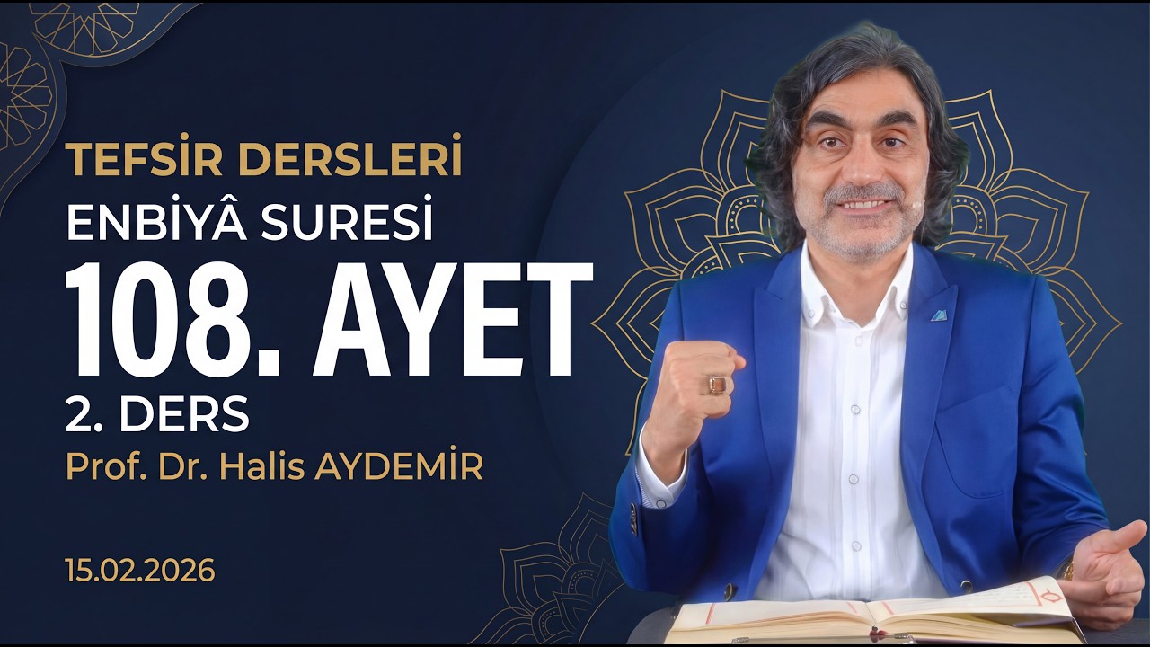 Enbiya 108 | Tefsir 2. Ders | 15.02.2026