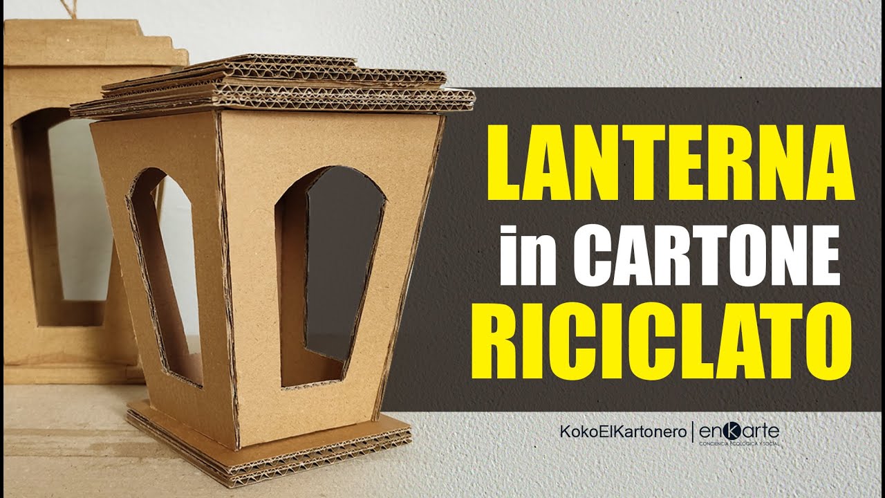 LANTERNA in CARTONE RICICLATO | Un Progetto Creativo ed Educativo per Tutta la Famiglia