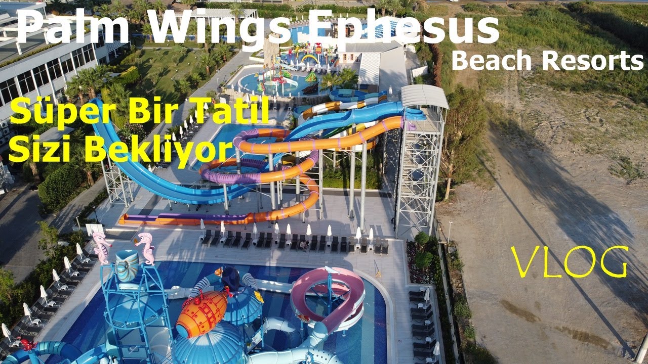 Oteli Merak Edenler .. | Palm Wings Ephesus Resorts & Hotels - Kuşadası | VLOG | Türkiye 2023