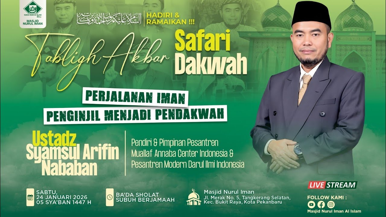 Tabligh Akbar Perjalanan Iman Penginjil Menjadi Pendakwah Bersama Al Ustadz: Syamsul Arifin Nababan