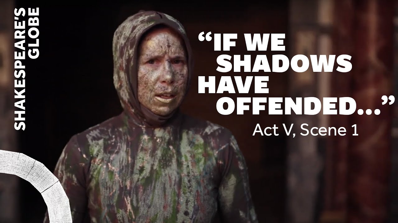 If we shadows have offended | A Midsummer Night's Dream (2023) | Act V, Scene 1 |Shakespeare's Globe