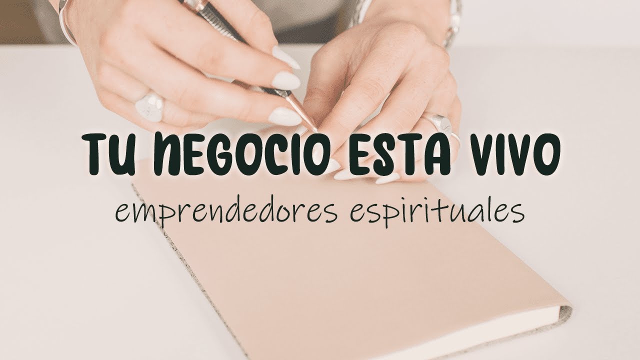 Tu Negocio Esta Vivo ✨ Emprendedores Espirituales - Negocio Espiritual 💸💗