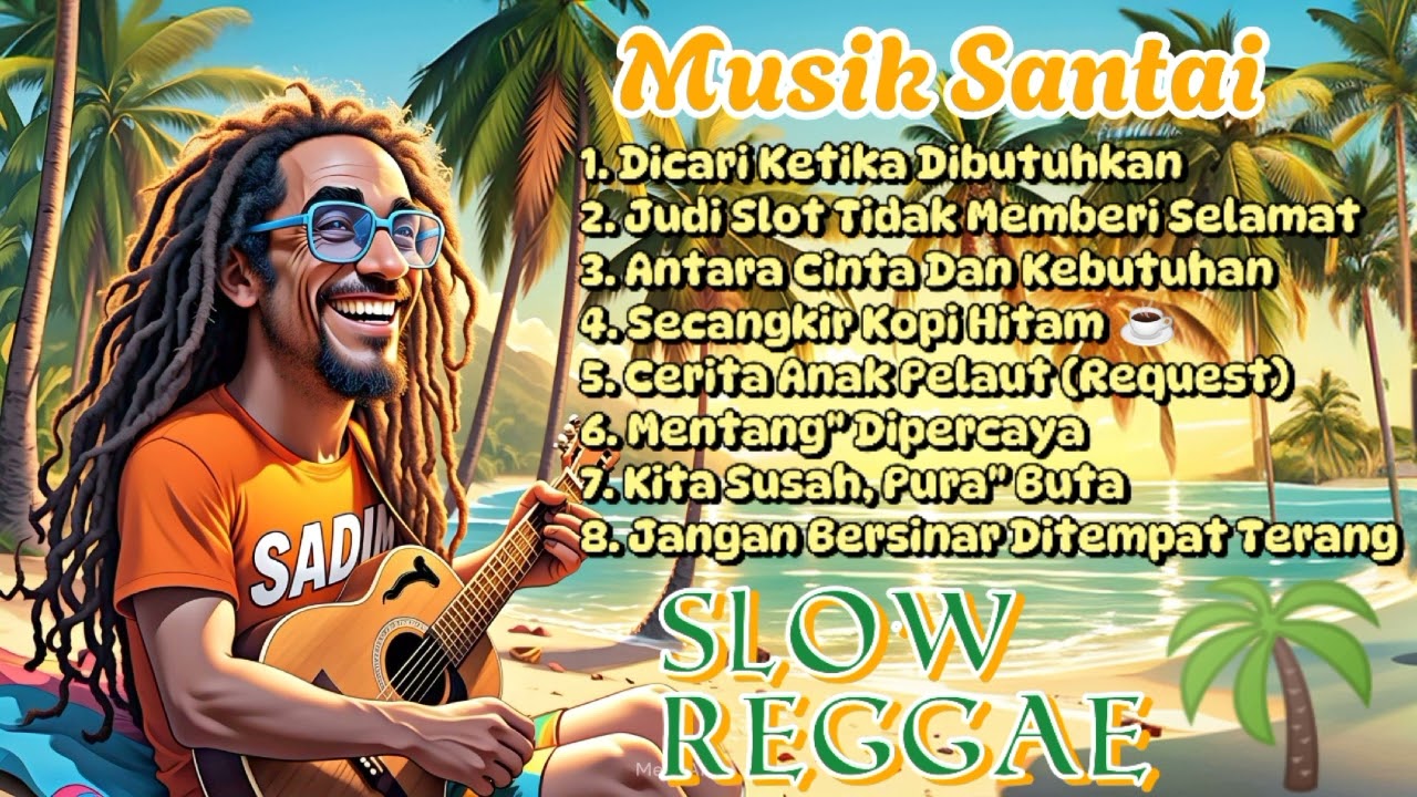 Kumpulan Musik Reggae 🌴 Musik Chill || Antara Ekonomi Dan Cinta !! 🌴🌻🎶