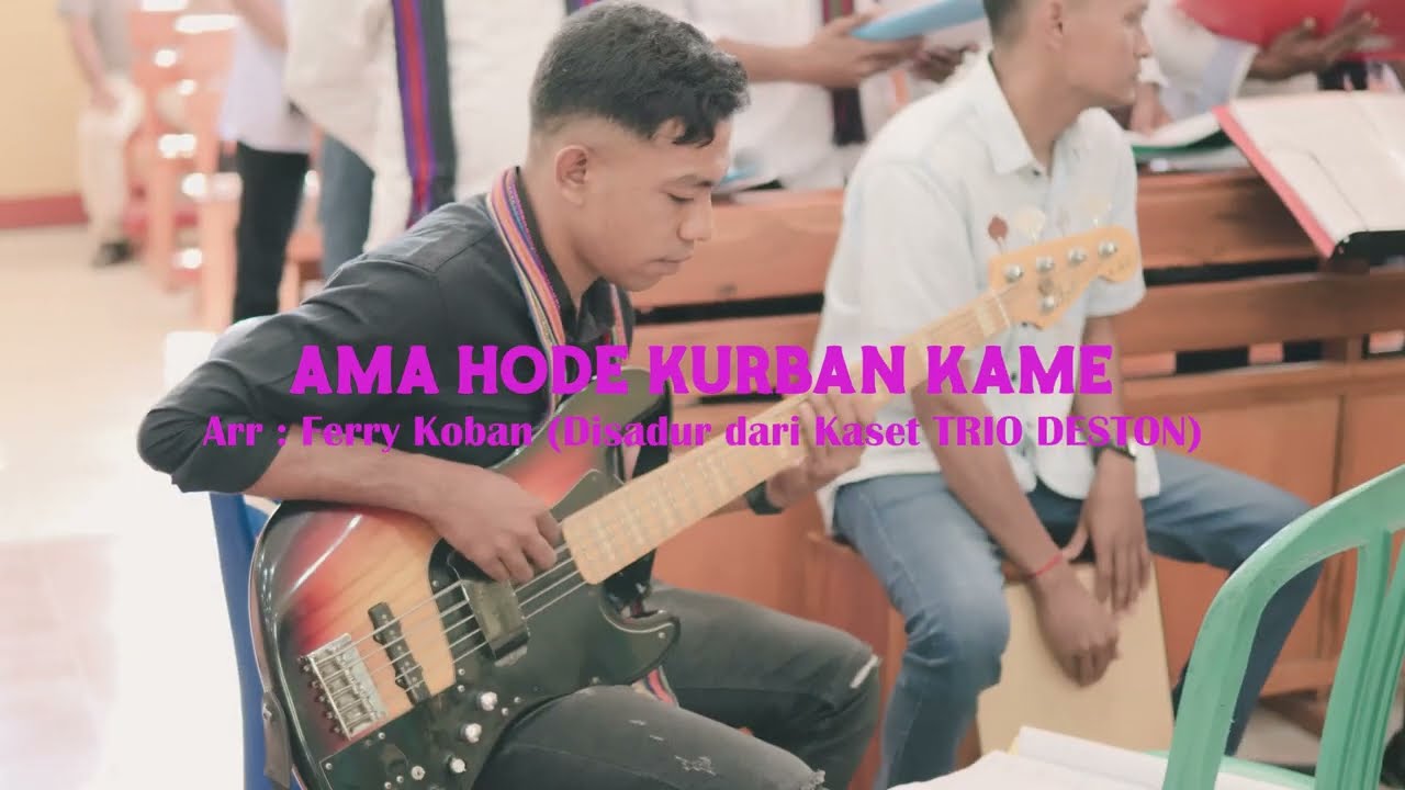 AMA HODE KURBAN KAME(Ferry Koban)-Koor Petugas & Warga Binaan LP Lembata