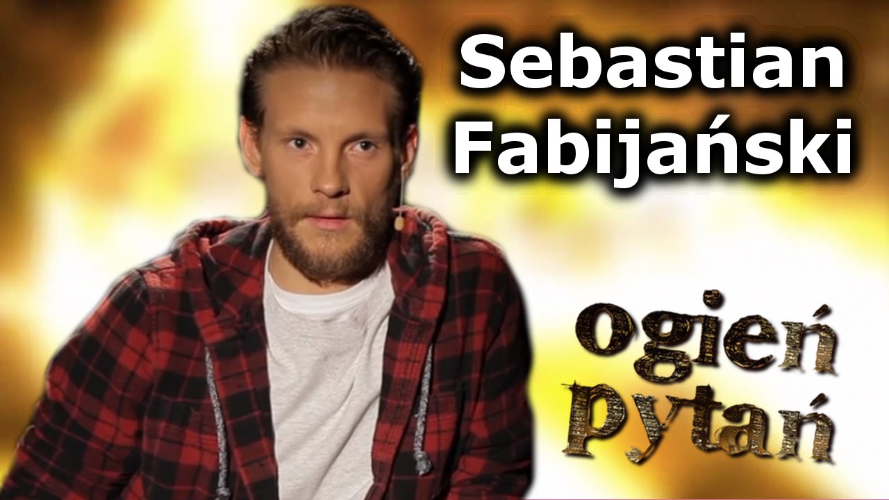 Sebastian Fabijański - Ogień Pytań