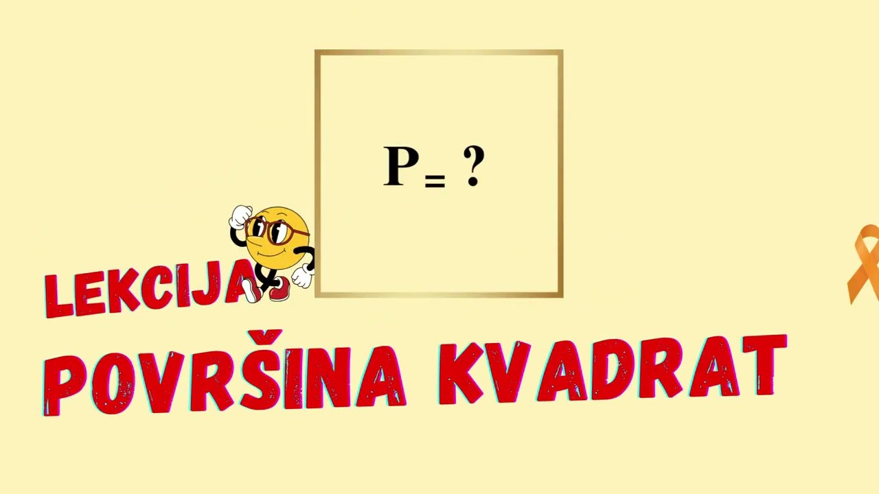 LEKCIJA: Površina kvadrata