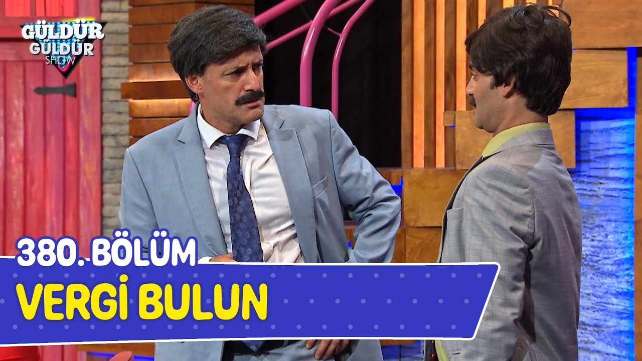 Vergi Bulun - 380. B&ouml;l&uuml;m (G&uuml;ld&uuml;r G&uuml;ld&uuml;r Show)