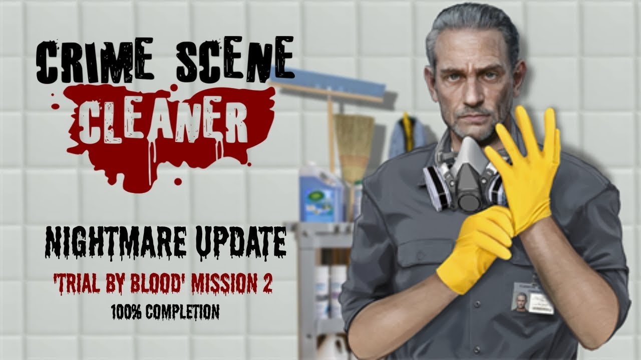 Crime Scene Cleaner Nightmare Update - Mission 2 Trail By Blood 100% Completion