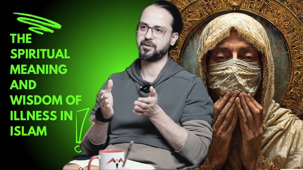 The Spiritual Meaning and Wisdom of Illness in Islam