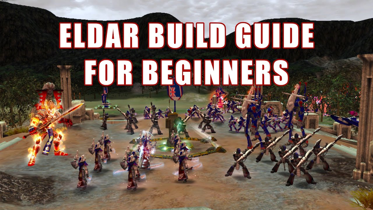 ELDAR BUILD ORDERS | Dawn of War: Soulstorm