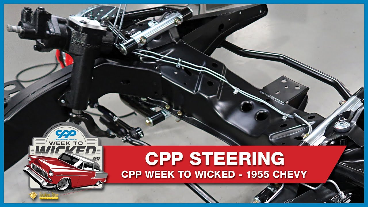 CPP Steering | Super Chevy Week to Wicked 1955 Chevy