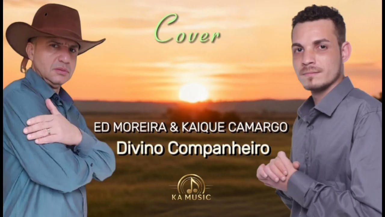 Ed Moreira & Kaique Camargo : Divino Companheiro (Cover)
