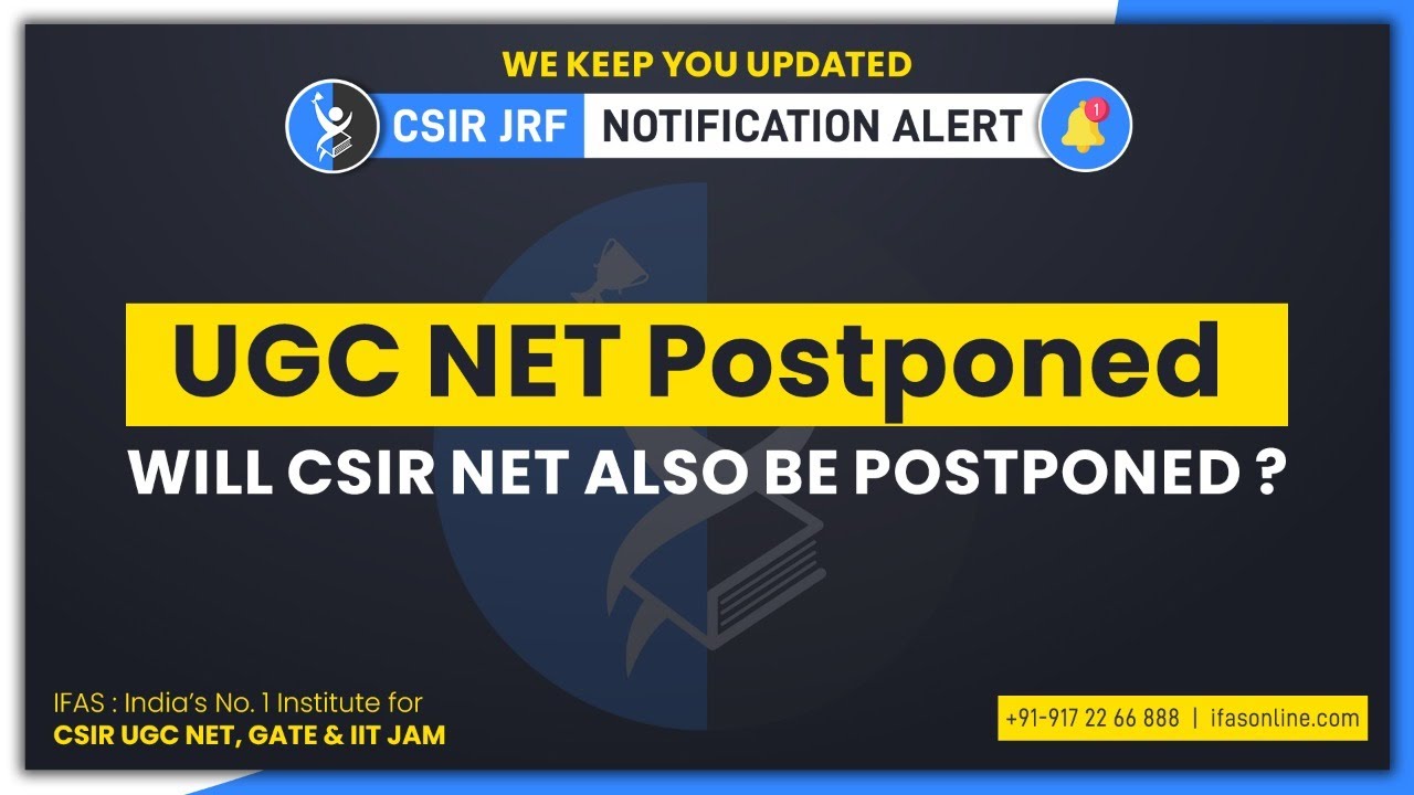 UGC NET Postponed | Will CSIR NET also  be Postponed ?