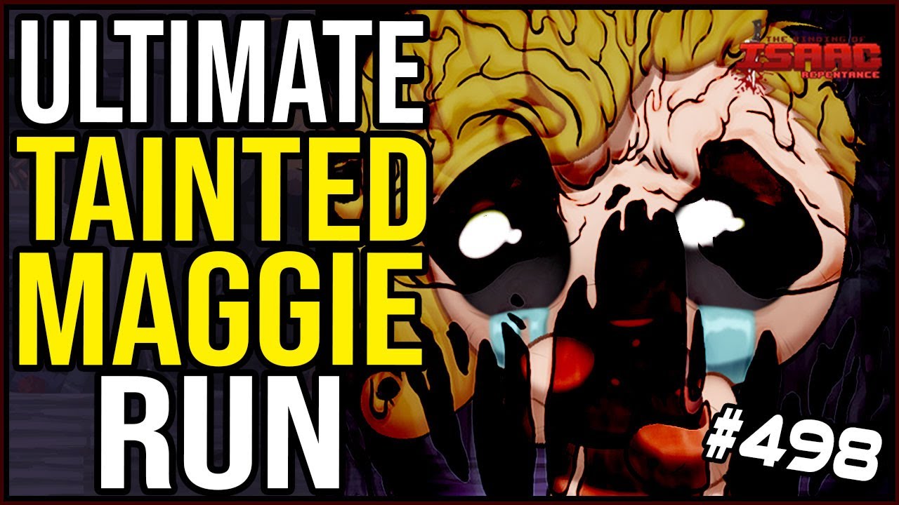 ULTIMATE TAINTED MAGGIE! -  The Binding Of Isaac: Repentance #498