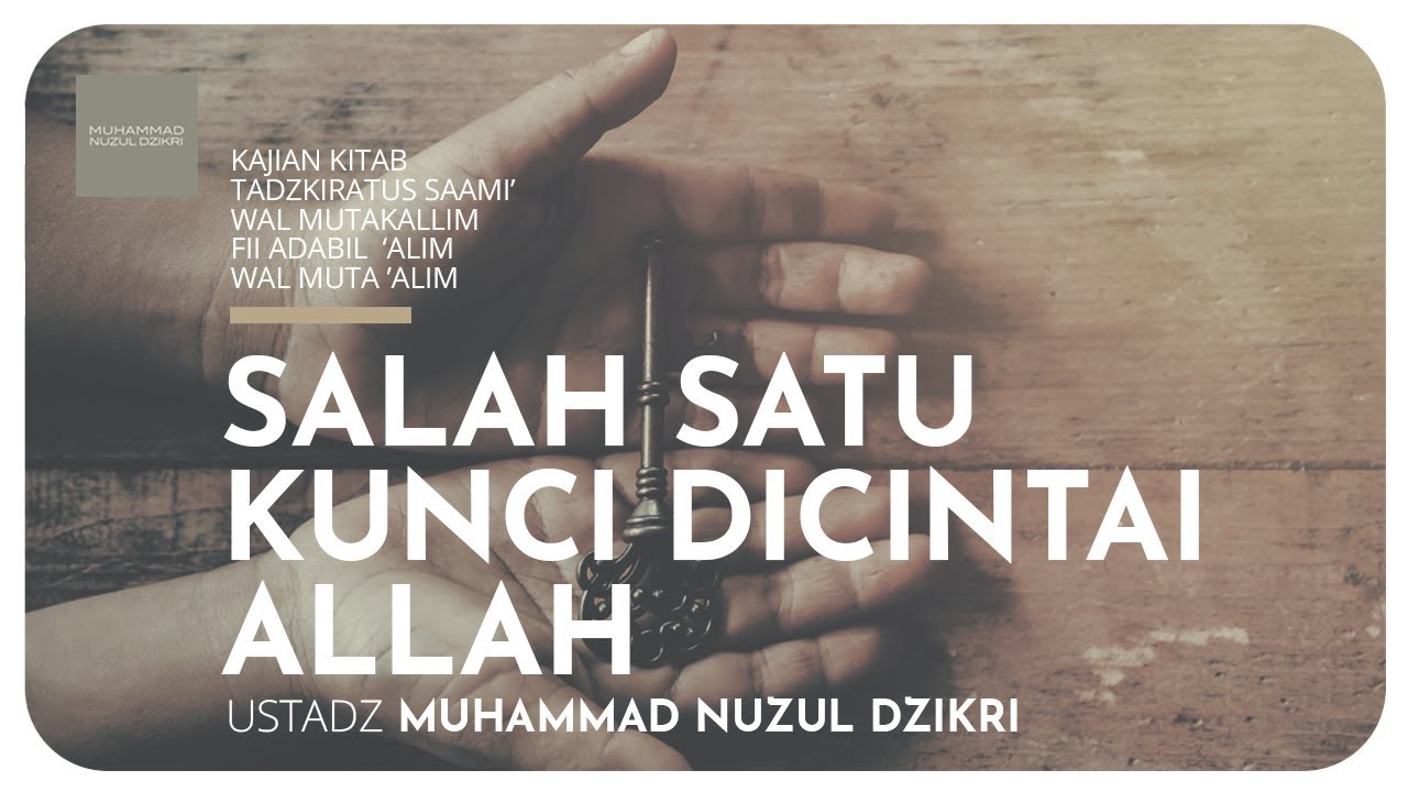 77. SALAH SATU KUNCI DICINTAI ALLAH