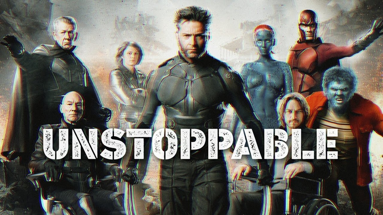 X-Men || Unstoppable