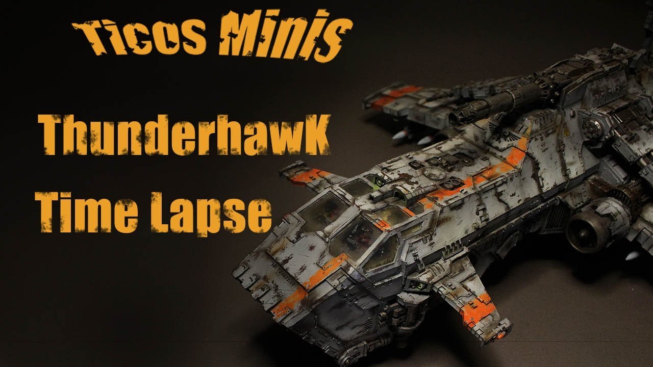 Thunderhawk - Time lapse ( FOR SALE ! )