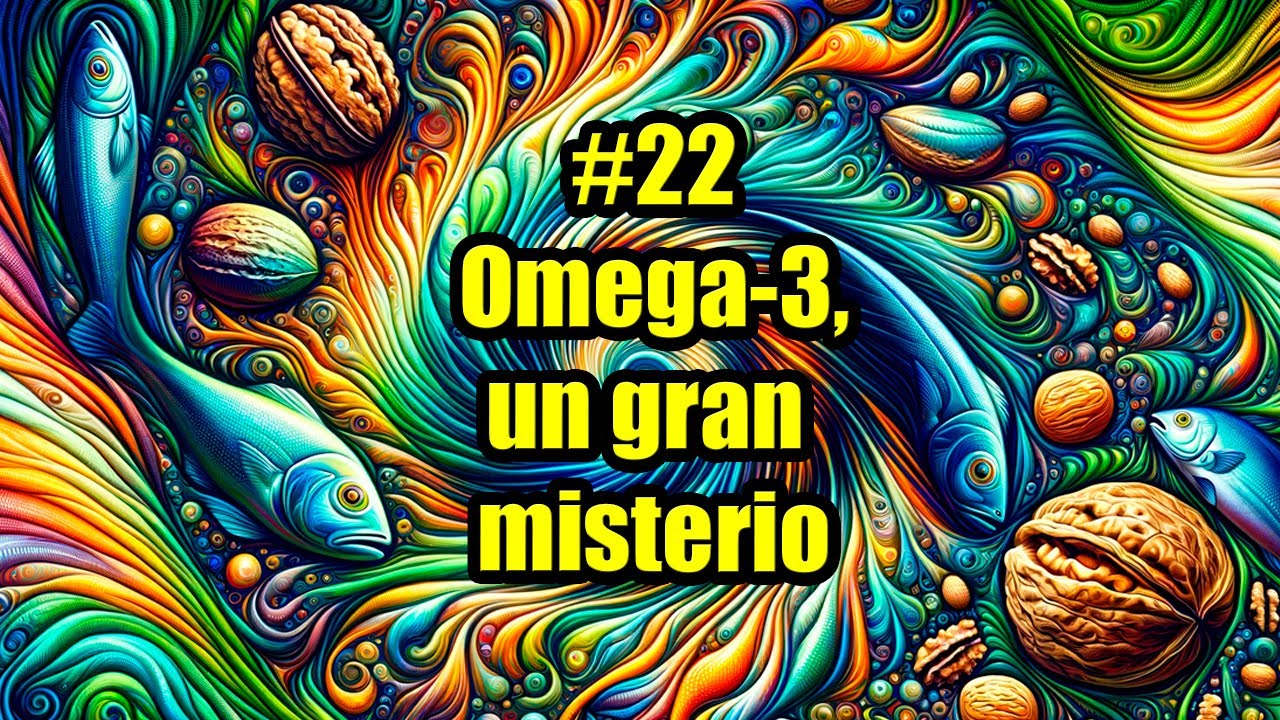 Ácidos grasos, OMEGA-3, OMEGA-6: ¿Cómo puedo CONTROLARLOS?