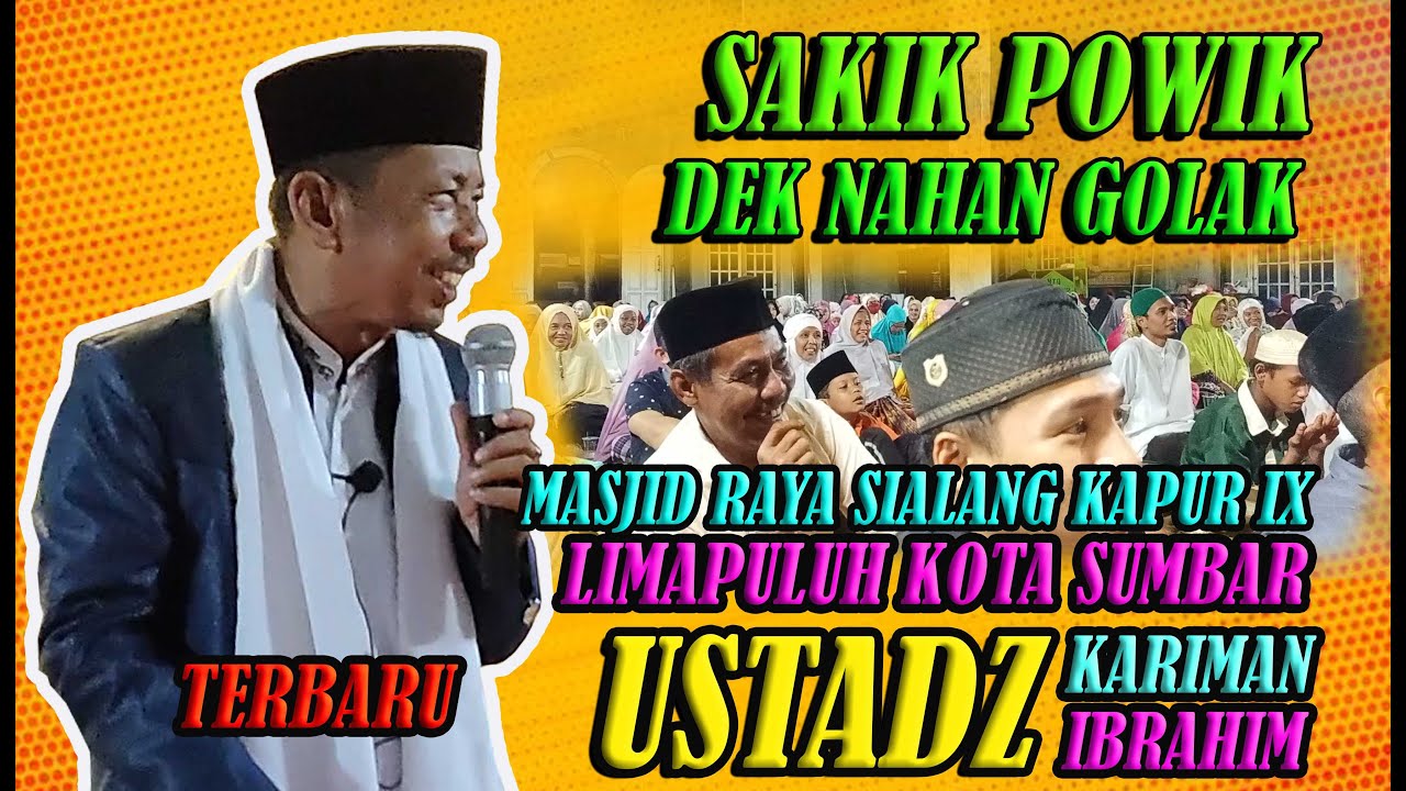 SAKIK POWUIK NAHAN GOLAK !! MASJID RAYA SIALANG KAPUR 9 50 KOTA SUMBAR
