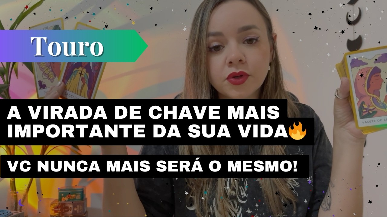 TOURO✨A VIRADA DE CHAVE MAIS IMPORTANTE DA SUA VIDA🔥VC NUNCA MAIS SERÁ O MESMO! 