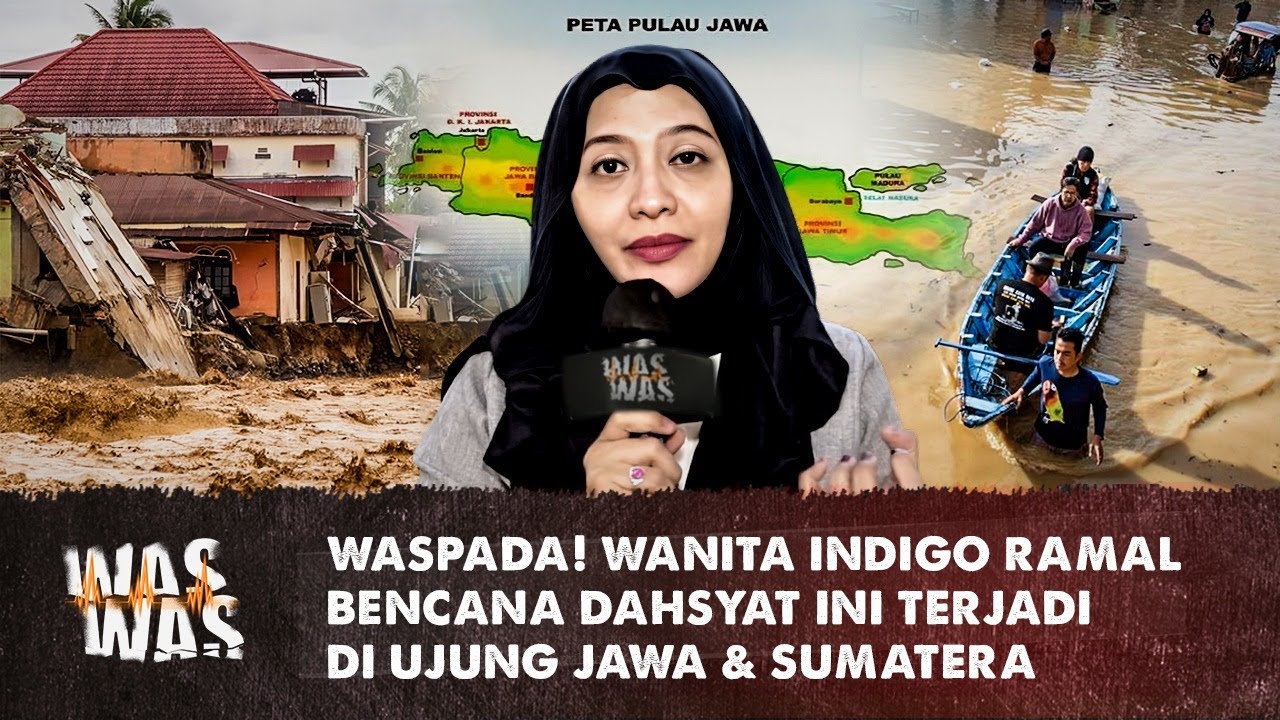 Wanita Indigo Ramal Bencana ini Terjadi di Ujung Jawa & Sumatera