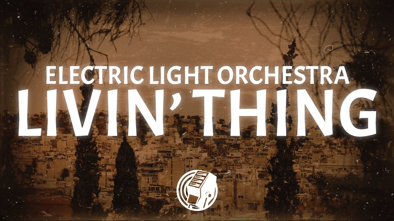 Electric Light Orchestra - Livin' Thing (Lyrics)