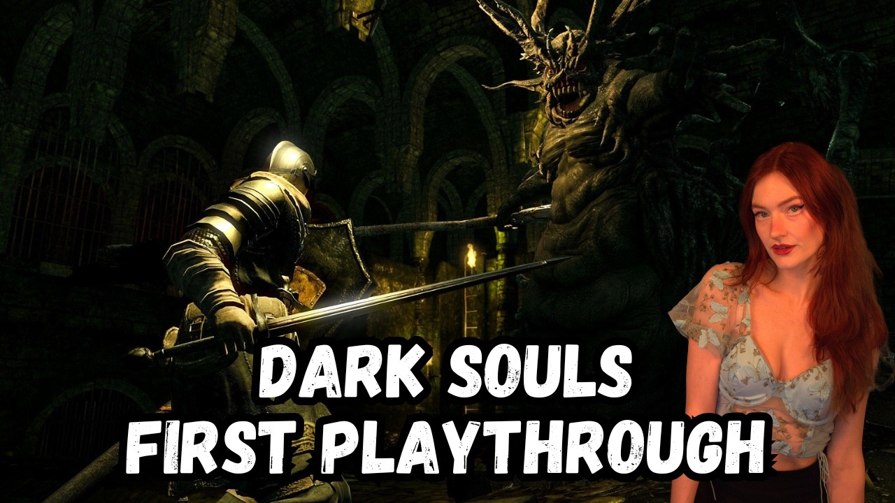 Dark Souls first playthrough!