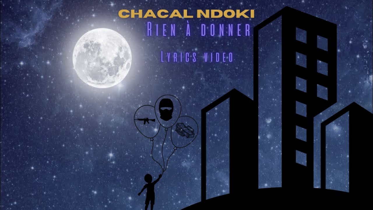 Chacal Ndoki - Rien à donner