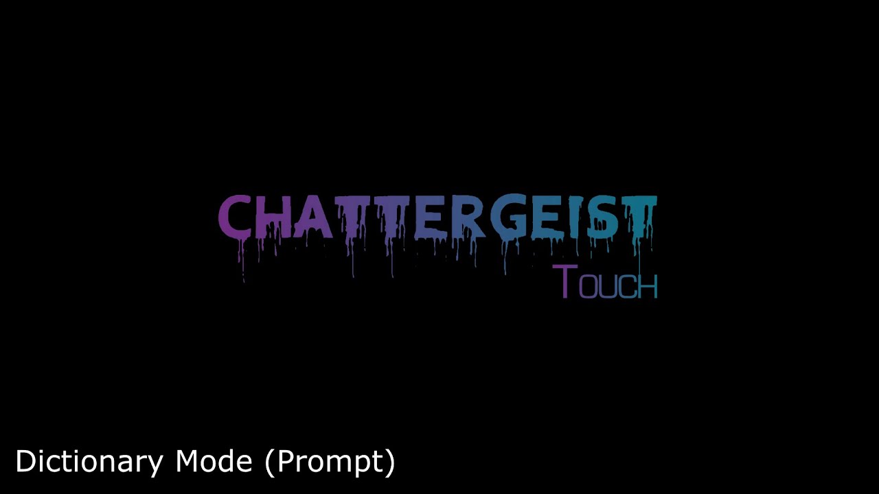 Chattergeist Touch - Dictionary (prompt mode)