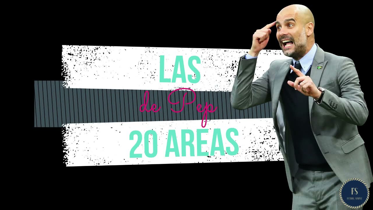 CÓMO PEP GUARDIOLA VE EL FÚTBOL | LAS 20 ÁREAS DE PEP