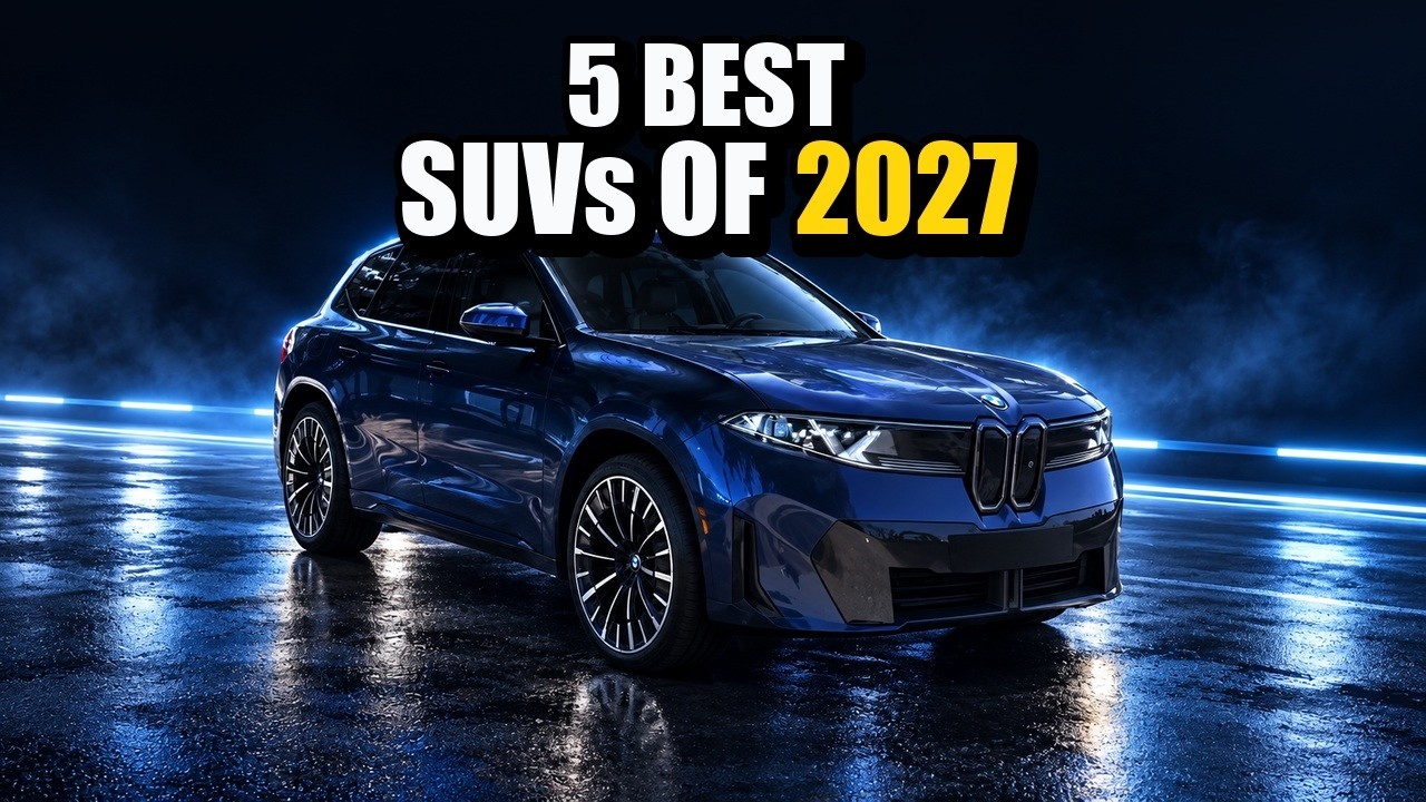 5 Best SUVs of 2027 &mdash; Ranked